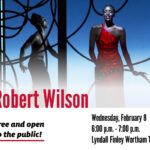 Robert Wilson, Visiting Lecture, Feb 6, University of Houston