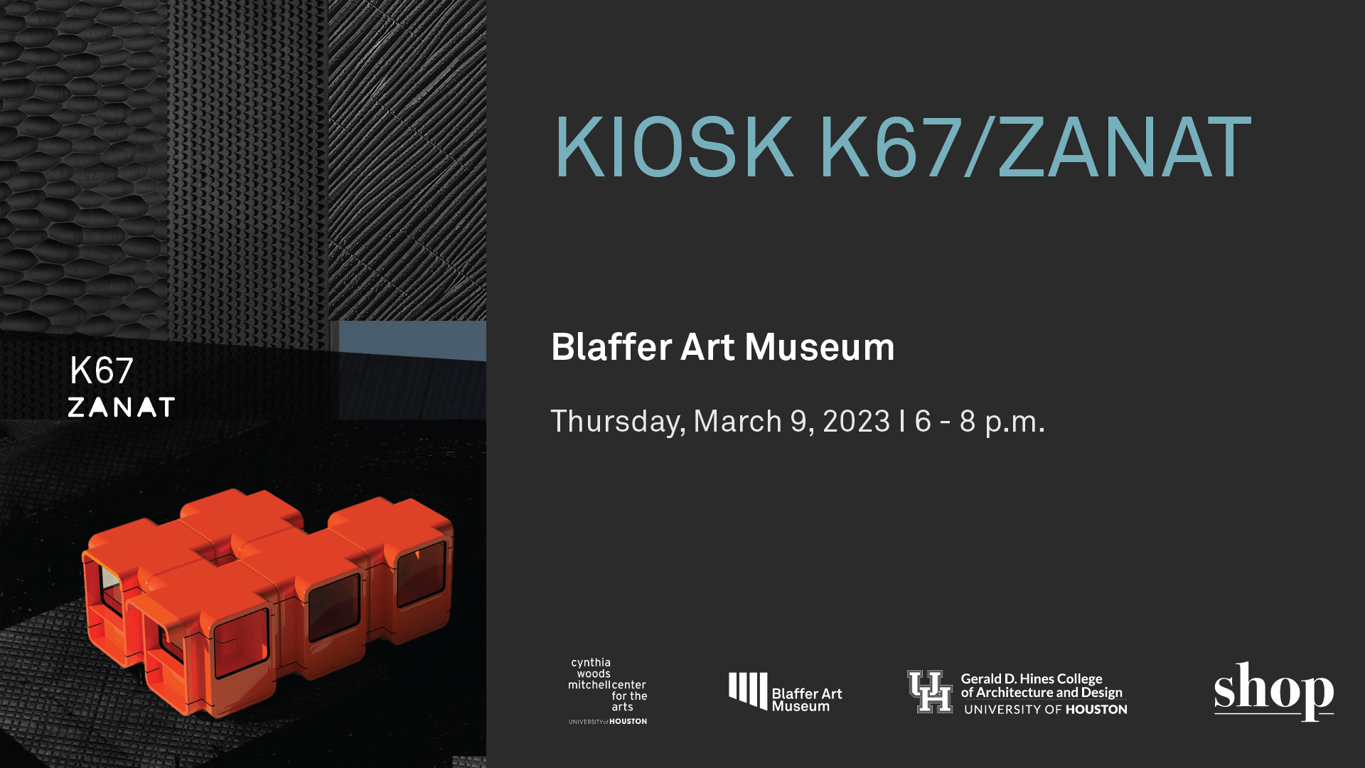 Kiosk K67, Zanat, Blaffer Art Museum