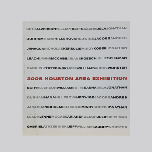 Houston Area Exhibition, 2008