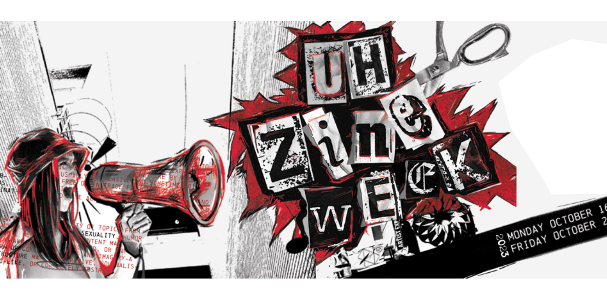 Zine Week is a week-long celebration of independent media and artistic expression coordinated by the Arts & Technology Center, at the University of Houston, showcasing underrepresented voices in fostering collaboration across disciplines.