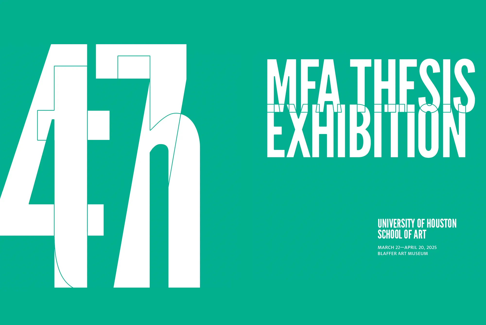 47th MFA Thesis Exhibition, Blaffer Art Museum