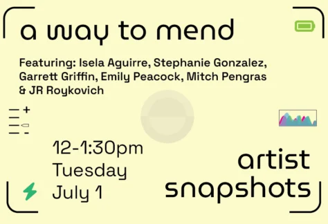 Artist snapshots, a way to mend, July 1