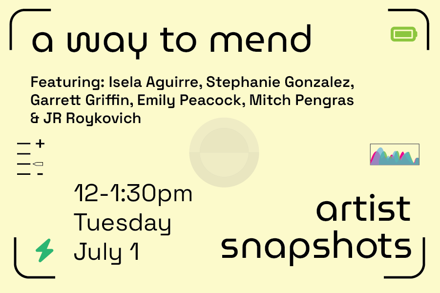 Artist snapshots, a way to mend, July 1