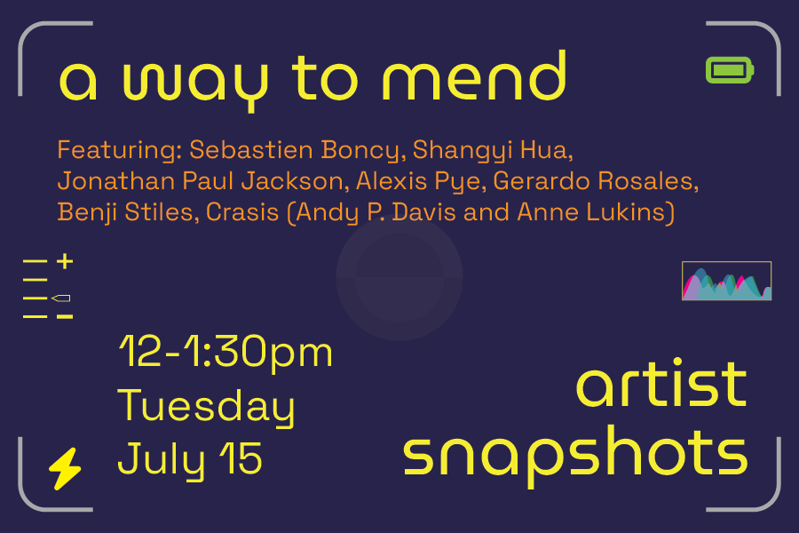a way to mend, artist snapshots, July 15