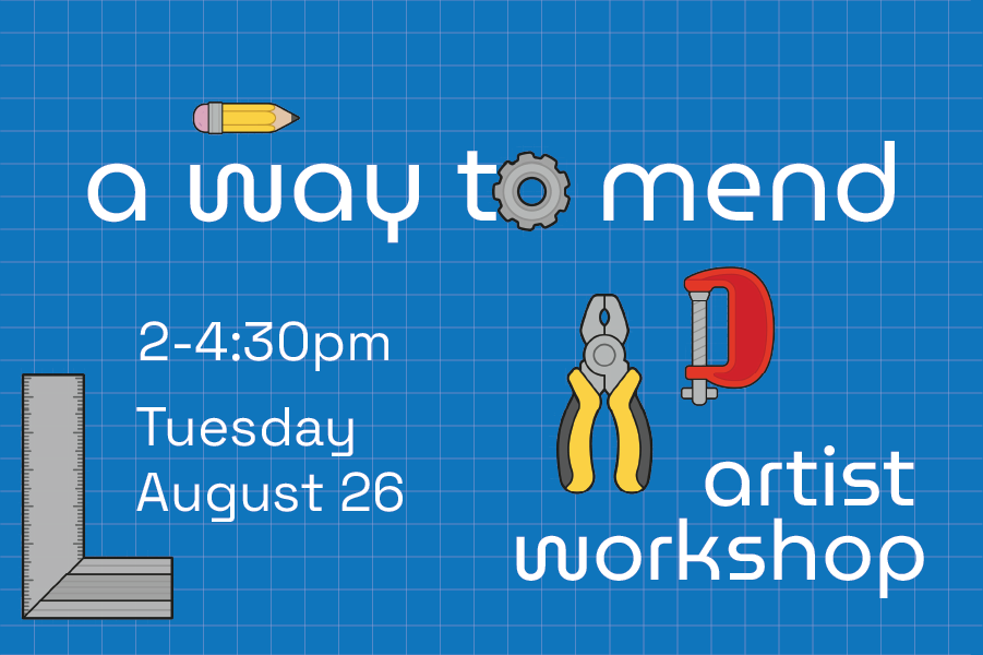 artist workshop, a way to mend