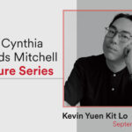 Cynthia Woods Mitchell Lecture Series / Kevin Yuen Kit Lo