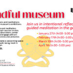Mindful Museum, Spring 2026