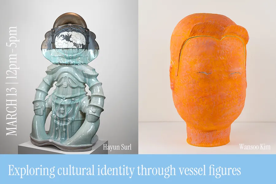 Exploring cultural identity through vessel figure, Ceramic Artist Demo, Wansoo Kim, Hayun Surl, in conjunction with The Uncanny In-Between