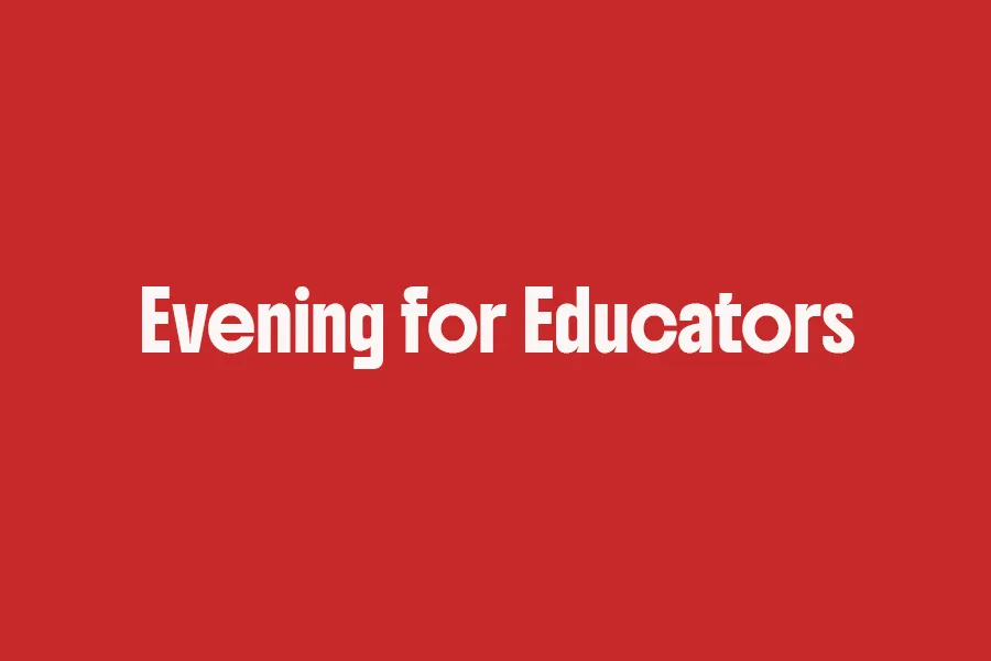 Evening for Educators 2026: Creative Connections
