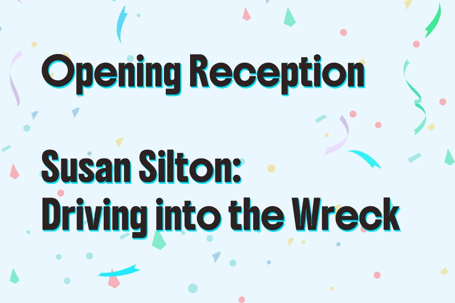 Susan Silton: Opening Reception